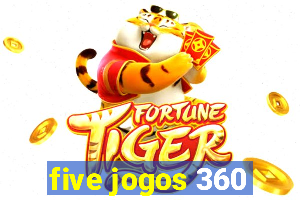 five jogos 360